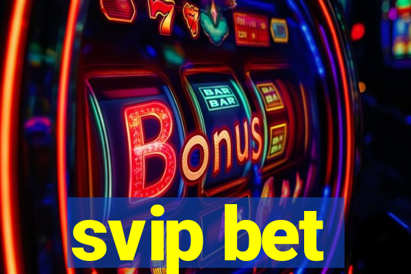 svip bet